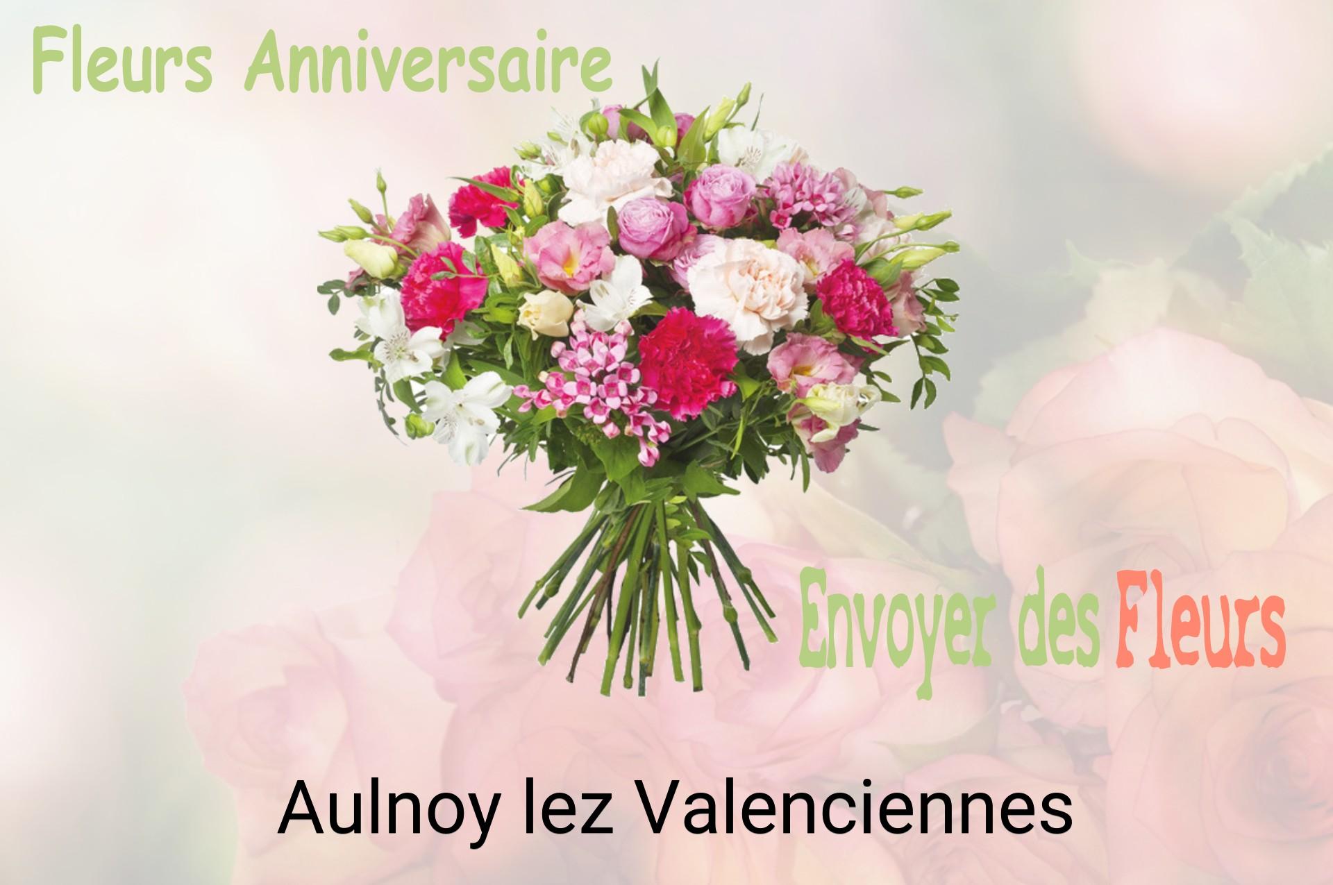 Bouquet de fleurs d’anniversaire livré à Aulnoy-lez-Valenciennes